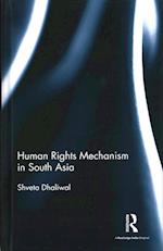 Human Rights Mechanism in South Asia