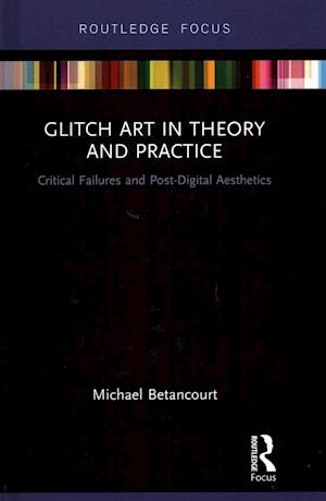 Glitch Art in Theory and Practice