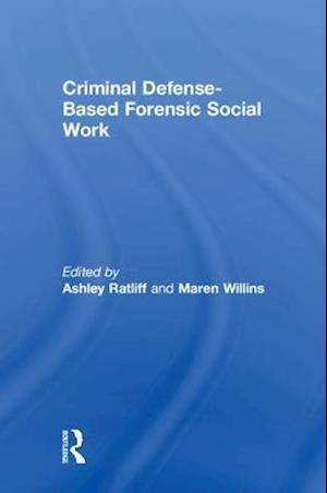 Criminal Defense-Based Forensic Social Work