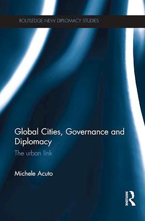 Global Cities, Governance and Diplomacy