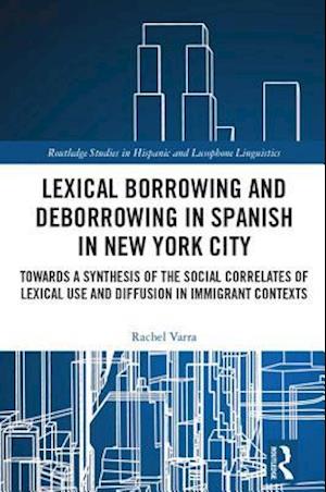 Lexical borrowing and deborrowing in Spanish in New York City