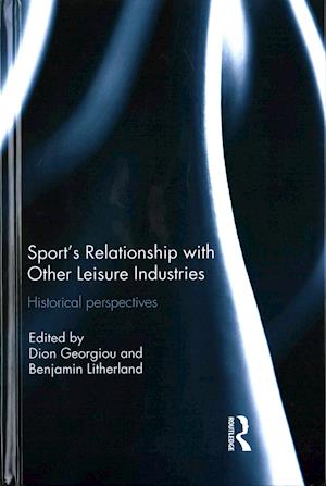 Sport’s Relationship with Other Leisure Industries