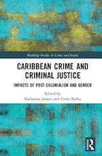 Caribbean Crime and Criminal Justice