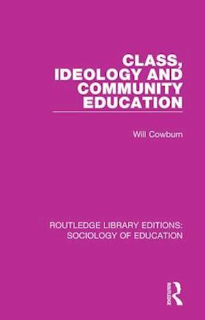 Class, Ideology and Community Education