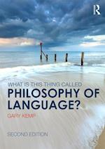 What is this thing called Philosophy of Language?