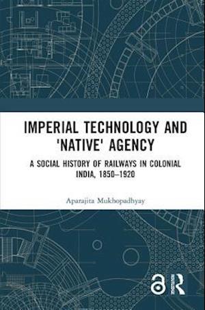 Imperial Technology and 'Native' Agency
