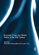 Economic Crises and Global Politics in the 20th Century