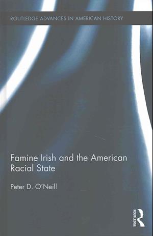 Famine Irish and the American Racial State