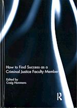 How to find success as a Criminal Justice faculty member