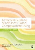 A Practical Guide to Mindfulness-Based Compassionate Living