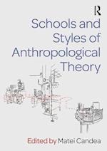 Schools and Styles of Anthropological Theory