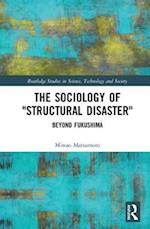 The Sociology of Structural Disaster