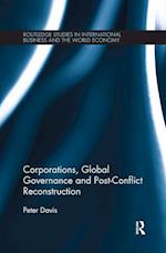 Corporations, Global Governance and Post-Conflict Reconstruction