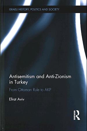 Antisemitism and Anti-Zionism in Turkey