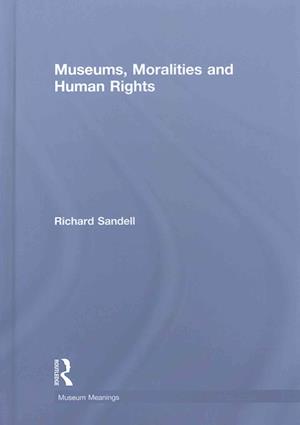 Museums, Moralities and Human Rights