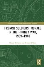 French Soldiers’ Morale in the Phoney War, 1939–1940