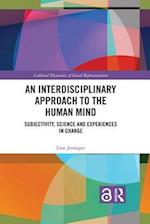An Interdisciplinary Approach to the Human Mind