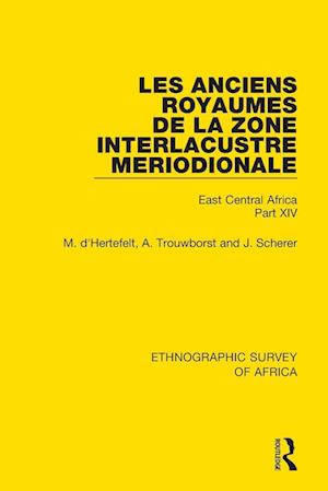 Les Anciens Royaumes de la Zone Interlacustre Meriodionale (Rwanda, Burundi, Buha)