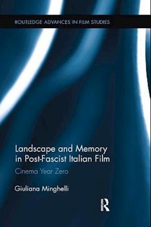 Landscape and Memory in Post-Fascist Italian Film