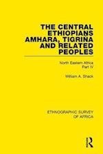 The Central Ethiopians, Amhara, Tigrina and Related Peoples