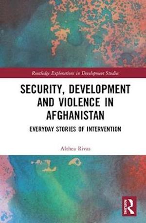 Security, Development, and Violence in Afghanistan