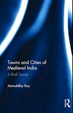 Towns and Cities of Medieval India