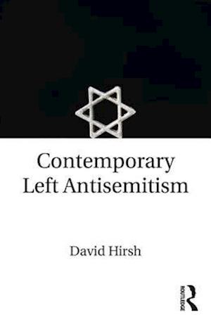 Contemporary Left Antisemitism