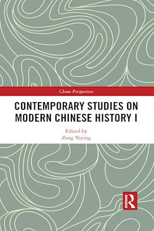 Contemporary Studies on Modern Chinese History I