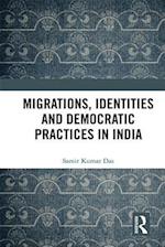 Migrations, Identities and Democratic Practices in India