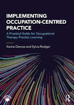 Implementing Occupation-centred Practice