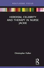 Heroism, Celebrity and Therapy in Nurse Jackie