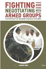 Fighting and Negotiating with Armed Groups