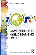 Game Science in Hybrid Learning Spaces