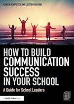 How to Build Communication Success in Your School
