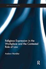 Religious Expression in the Workplace and the Contested Role of Law