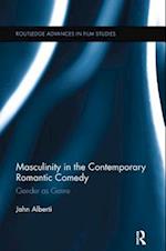 Masculinity in the Contemporary Romantic Comedy