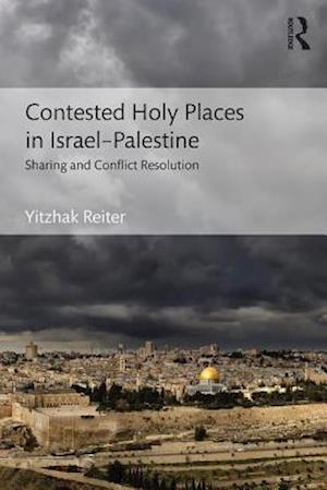 Contested Holy Places in Israel–Palestine