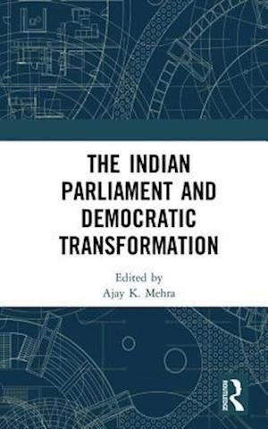 The Indian Parliament and Democratic Transformation