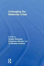 Untangling the Maternity Crisis