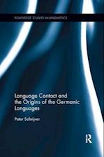 Language Contact and the Origins of the Germanic Languages