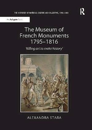 The Museum of French Monuments 1795-1816