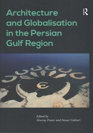 Architecture and Globalisation in the Persian Gulf Region