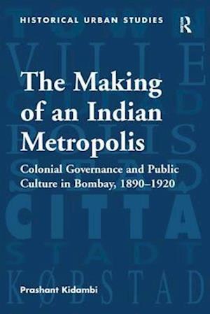 The Making of an Indian Metropolis