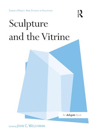 Sculpture and the Vitrine