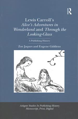 Lewis Carroll's Alice's Adventures in Wonderland and Through the Looking-Glass