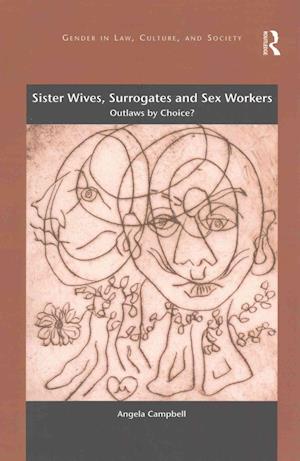 Sister Wives, Surrogates and Sex Workers