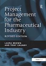 Project Management for the Pharmaceutical Industry