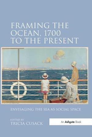Framing the Ocean, 1700 to the Present