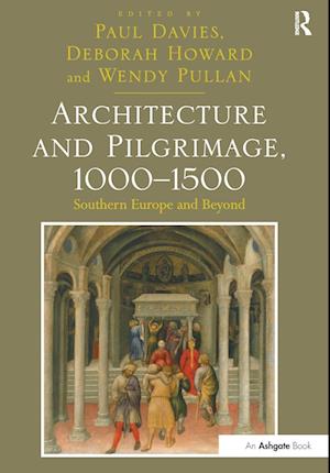 Architecture and Pilgrimage, 1000-1500