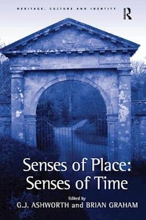 Senses of Place: Senses of Time